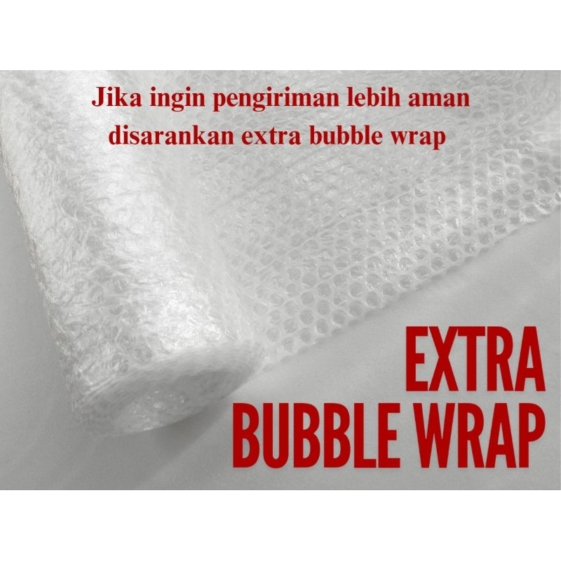 

Extra Bubble wrap