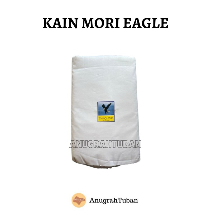 Kain Mori / Kain Blacu / Kain Kafan / Kain Katun Putih / Kain Mori Cap Eagle / Kain Putih Tebal Halu