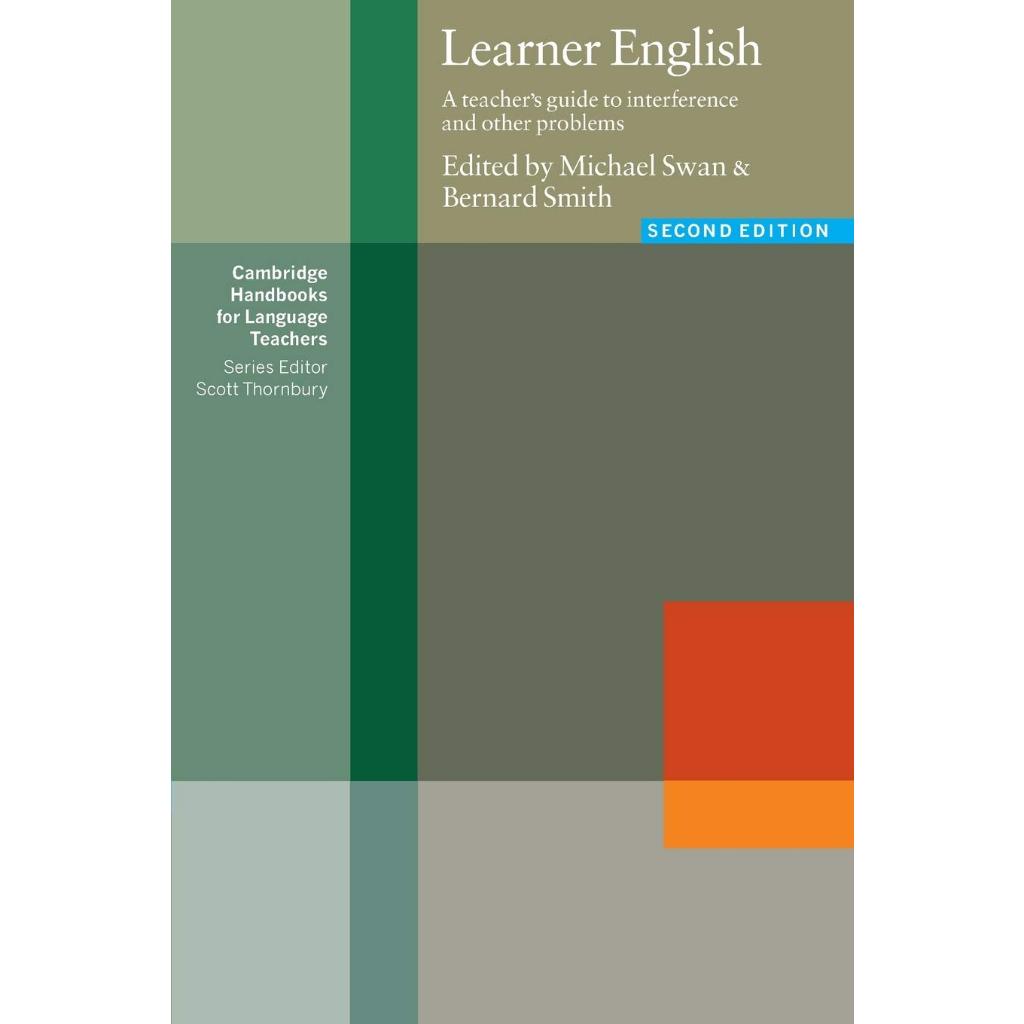 

Learner English: A Teacher's Guide to Interference and other Problems 2ed Michael Swan, Bernard Smith
