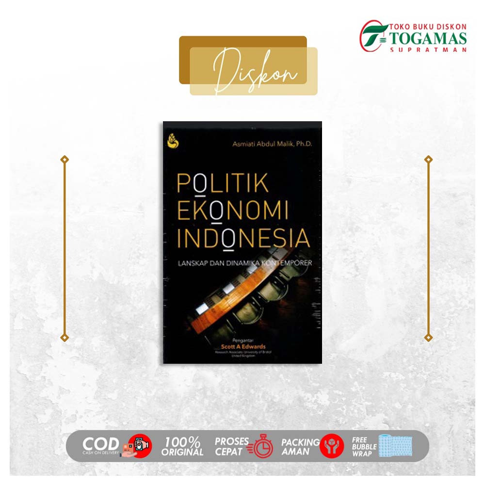 POLITIK EKONOMI INDONESIA (LANSKAP DAN DINAMIKA KONTEMPORER)