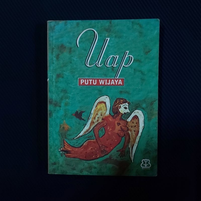 Buku Original ● Uap ▪︎ Bentang Budaya ■ PUTU WIJAYA