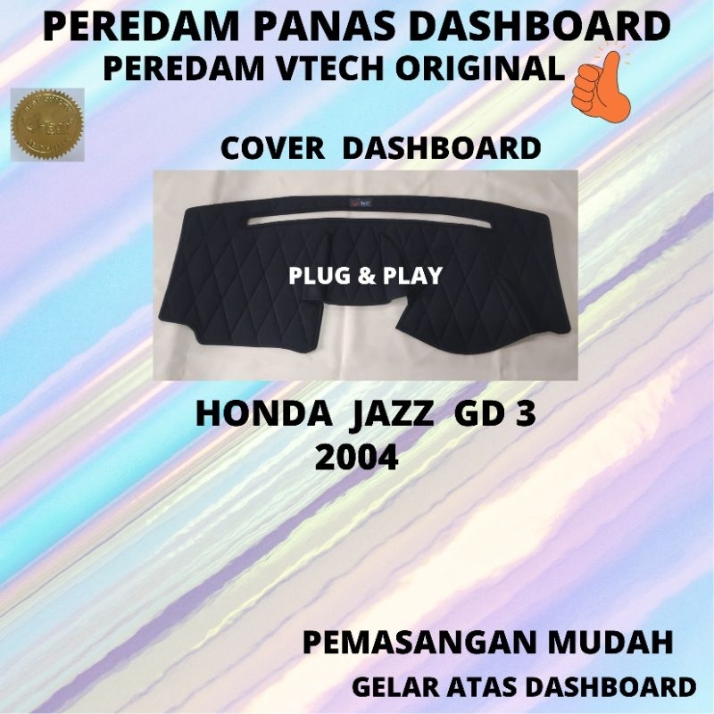 BEST Exclusive Vtech ORI, Peredam Panas Dashboard ( Cover ) HONDA JAZZ GD3