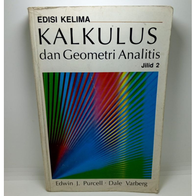 Kalkulus dan Geometri Analitis Edisi Kelima Jilid 2 oleh Edwin J. Purcell dan Dale Varberg