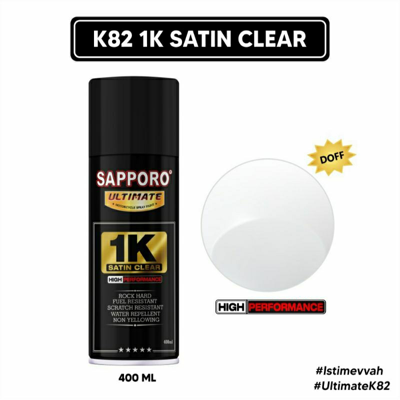 #MAU# Cat Semprot Sapporo Ultimate K82 1K Satin Clear 400ml Pernis Pernish Vernis Vernish Satin Cat 