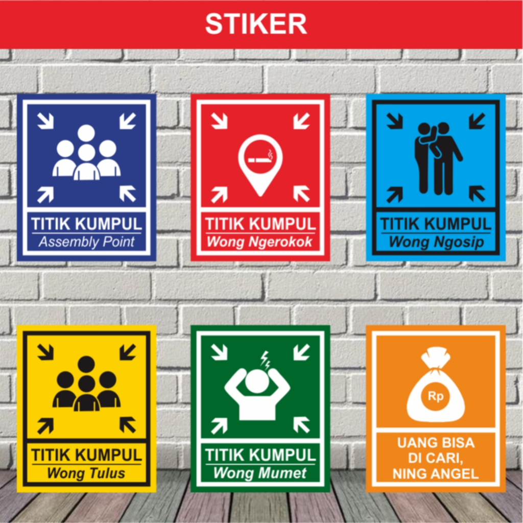 

Stiker Sign TITIK KUMPUL / ASSEMBLY POINT / ROKOK / GOSIP / TULUS / MUMET / UANG Ukuran 30x25 Cm