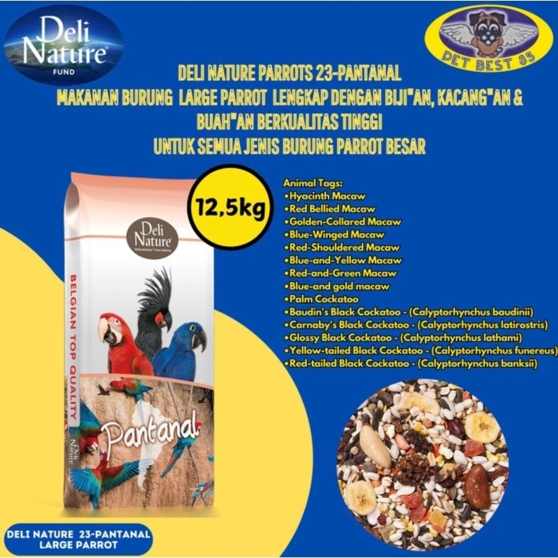 Deli Nature Parrots Pantanal Macaw 12,5kg Makanan Burung Parrot Macaw Hyacinth-Red Bellied Macaw-Gol