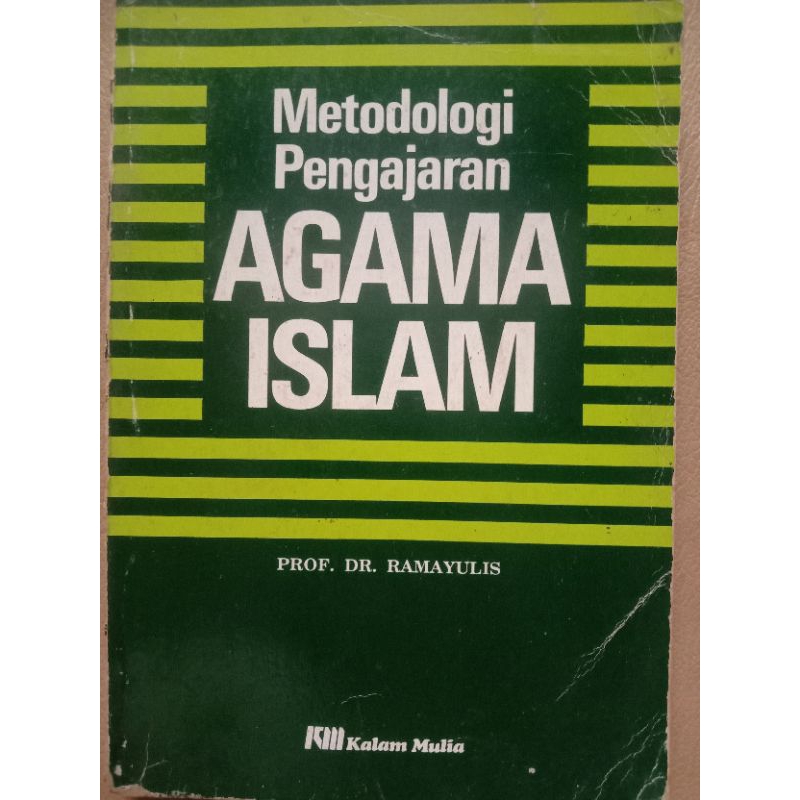 Buku Jadul Metodologi Pengajaran AGAMA ISLAM By Prof. DR. RAMAYULIS Tahun 1994