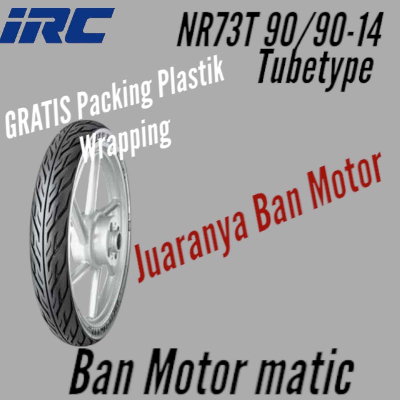 Ban Motor Tubetype IRC NR73T 90/90 Ring14 Tubetype Original