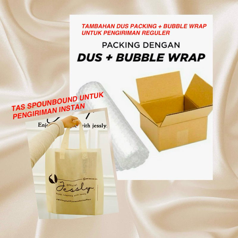 

Dus Packing & Bubble Wrap (REGULER) atau Tas Belanja (INSTANT) - JESSLY.