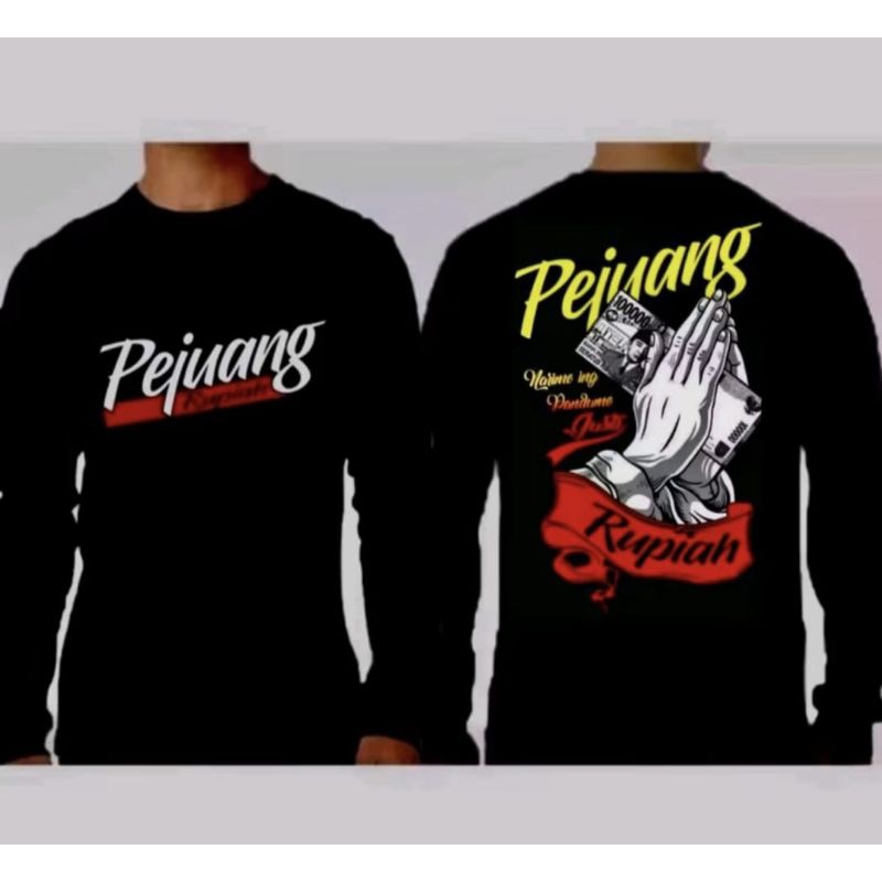 KAOS PEJUANG RUPIAH - KAOS LENGAN PANJANG DTF