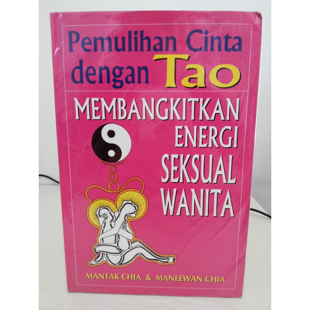 Buku Pemulihan Cinta Dengan Tao Membangkitkan Energi Seksual Wanita --- Mantak Chia
