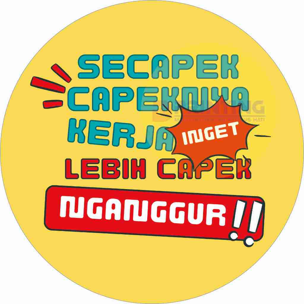 

STIKER SECAPEK CAPEKNYA ORANG KERJA LEBIH CAPEK NGANGGUR