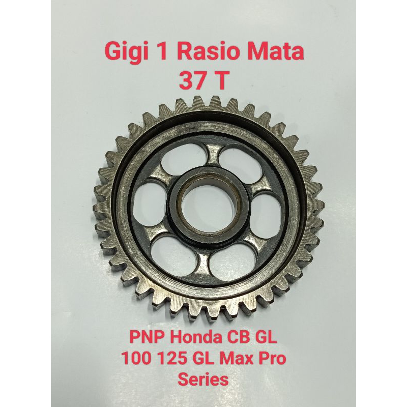 Gigi 1 Rasio GL 100 GL 125 GL Max GL Pro GL Series CB 100 CB 125 Original Mata 37 T Gir Gear Ratio T