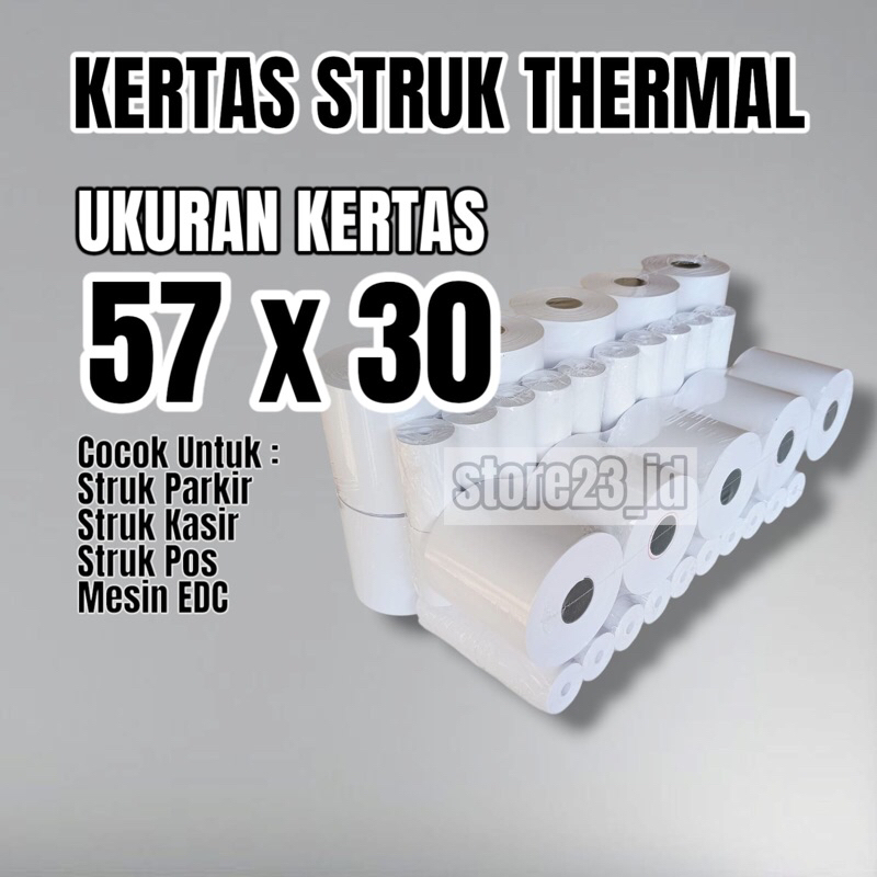 

KERTAS STRUK PAPER ROLL / LABEL STRUK THERMAL KASIR, PARKIR, EDC 57X30 57 X 30