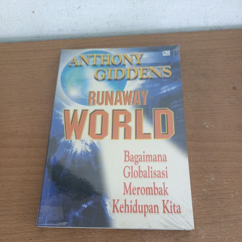 Buku Runaway World ( Bagaimana Globalisasi Merombak Kehidupan Kita )