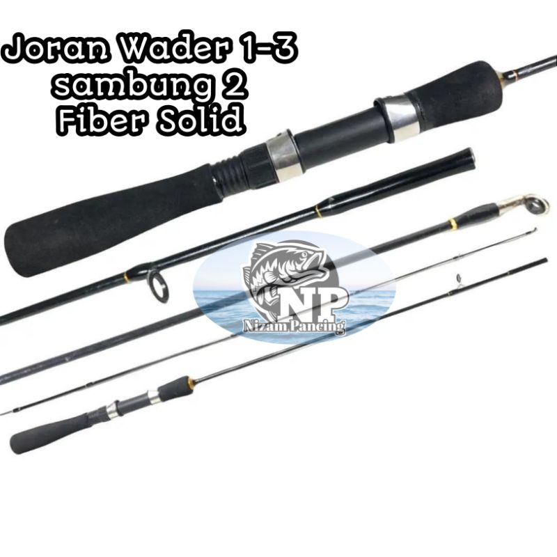JORAN PANCING JORAN WADER 1-3lb Sambung 2 Fiber Solid