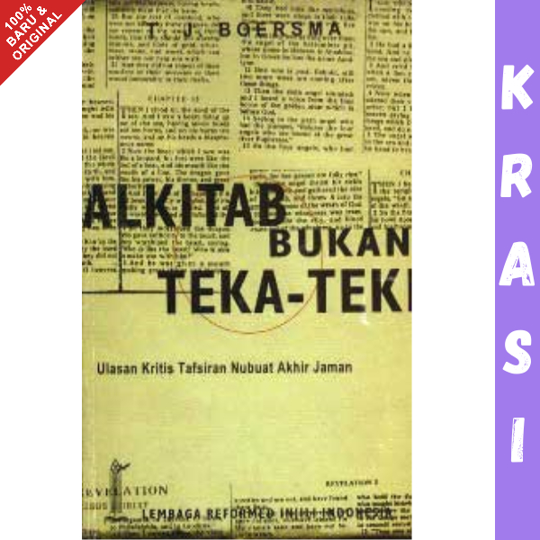 Buku Alkitab bukan Teka Teki Ulasan Kritis Tafsir Nubuat Akhir Zaman