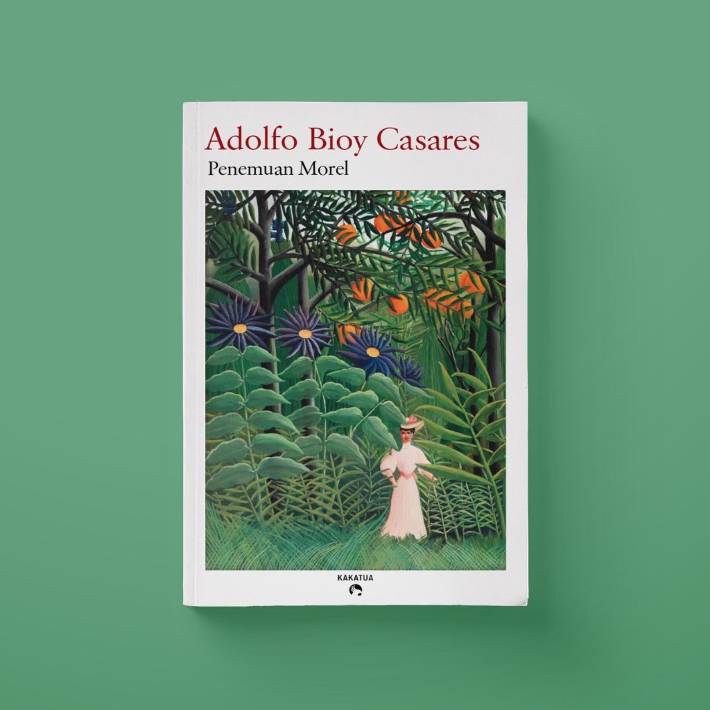 Penemuan Morel - Adolfo Bioy Casares - Novel