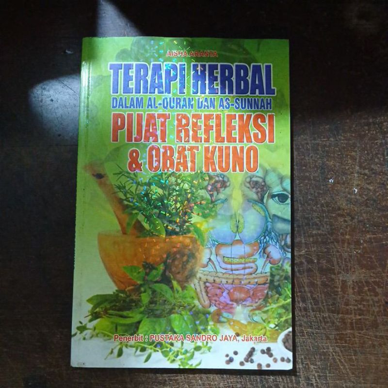 Terapi Herbal Dalam Al-Qur'an Dan As-Sunnah Pijat Refleksi & Obat Kuno