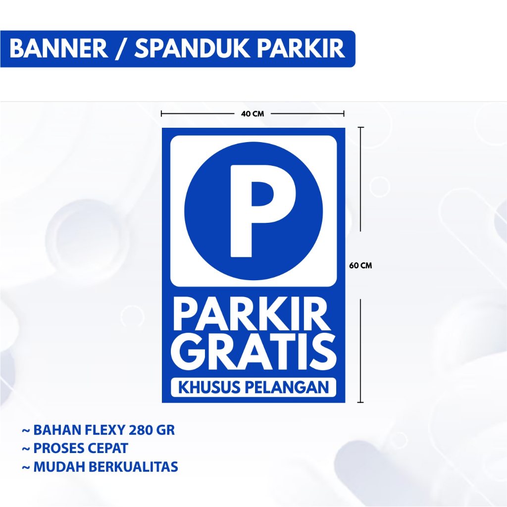 BANNER / SPANDUK PARKIR GRATIS UKURAN 40X60 CM
