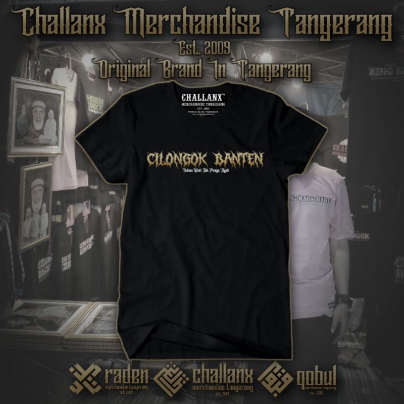 KAOS TEMA CILONGOK BANTEN GOTHIC || BAHAN COTTON COMBAT 30s PREMIUM || CHALLANX MERCHANDISE TANGERAN