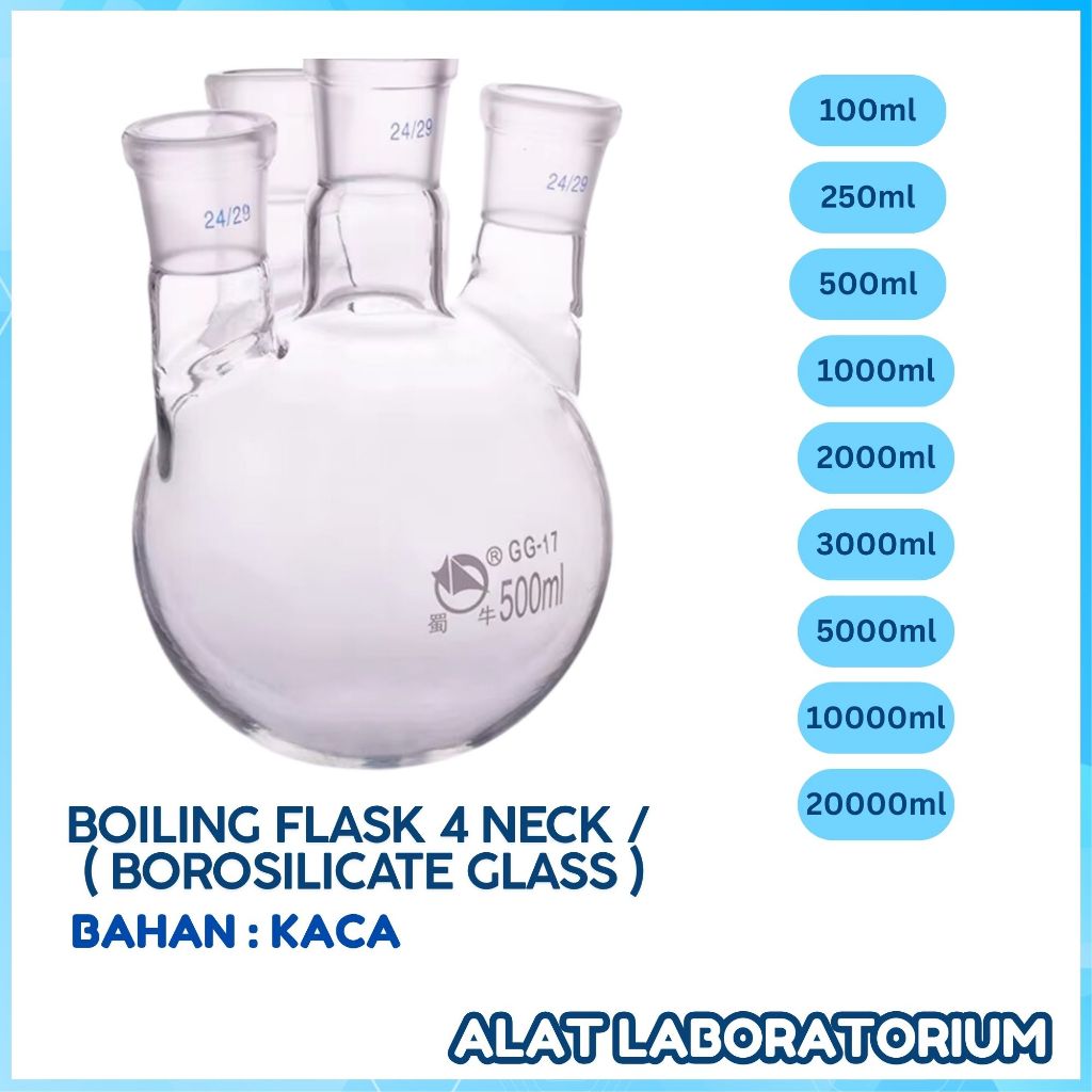 LABU DIDIH 4 LEHER KACA BOROSILIKAT | BOILING FLASK 4 NECK BOROSILICATE GLASS 100 - 5000ml / 40*24*3