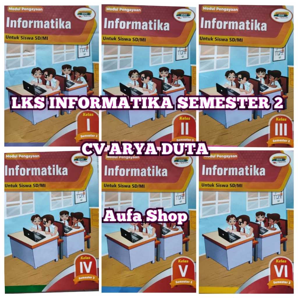 Lks Informatika Kelas 1,2,3,4,5,6 Sd Semester 2 Penerbit Cv Arya duta