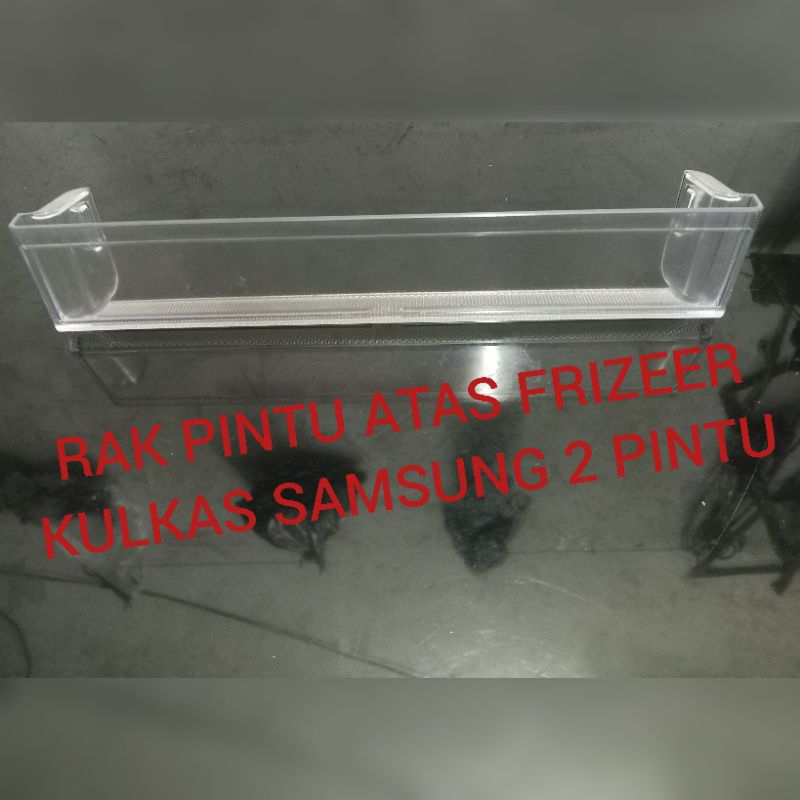 RAK PINTU ATAS FRIZEER KULKAS SAMSUNG INVERTER 2 PINTU.SECOND ORIGINAL