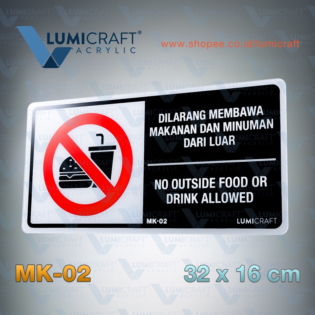 

KODE M8A Sign Akrilik Dilarang Membawa Dan Makanan Minuman Dari Luar No Outside Food and Drink Allowed untuk Kafe atau Restoran Acrylic ukuran 32 x 16 cm Lumicraft MK2