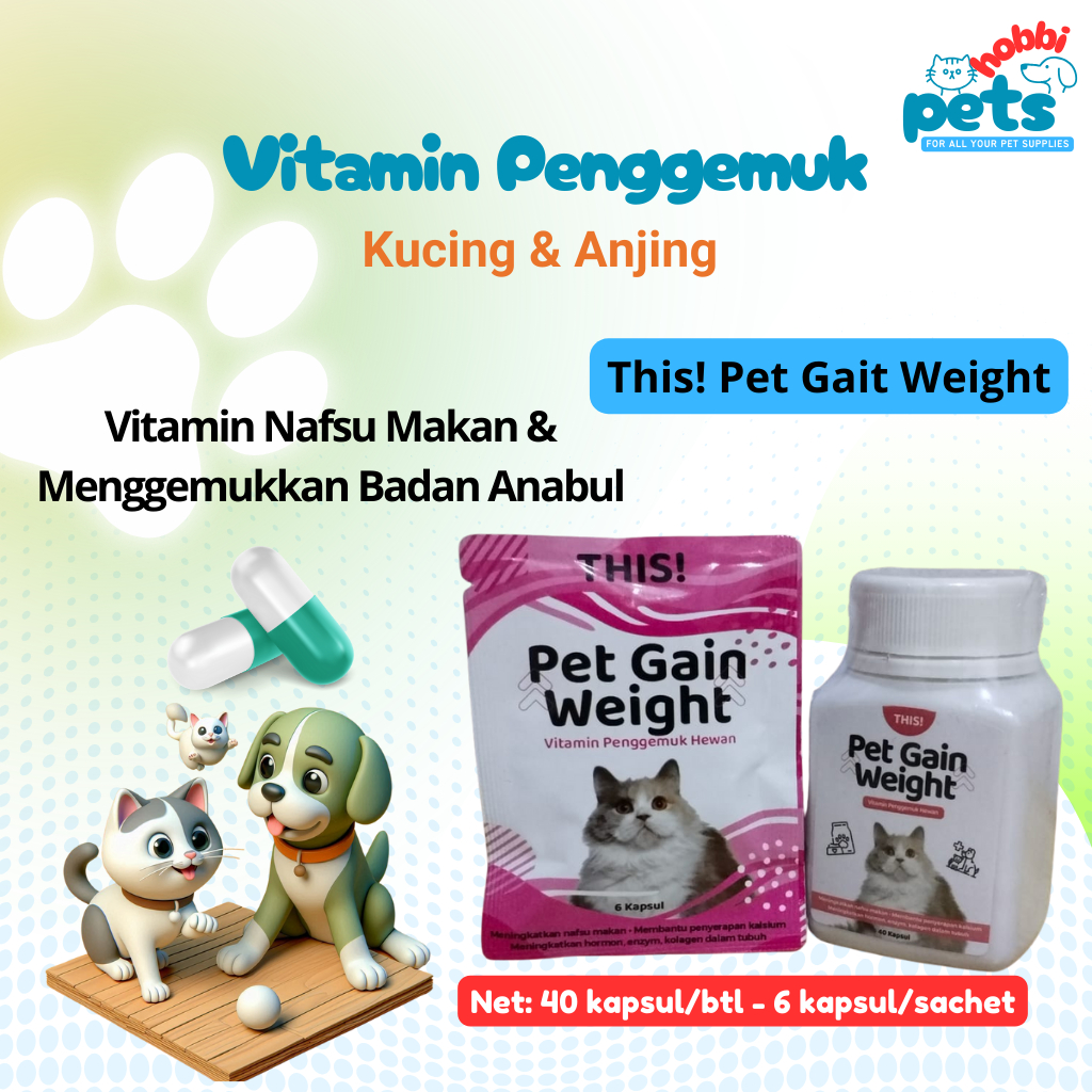 THIS Pet Gain Weight isi 40 & 6 Kapsul - This Vitamin Penggemuk Kucing Anjing Penambah Nafsu Makan