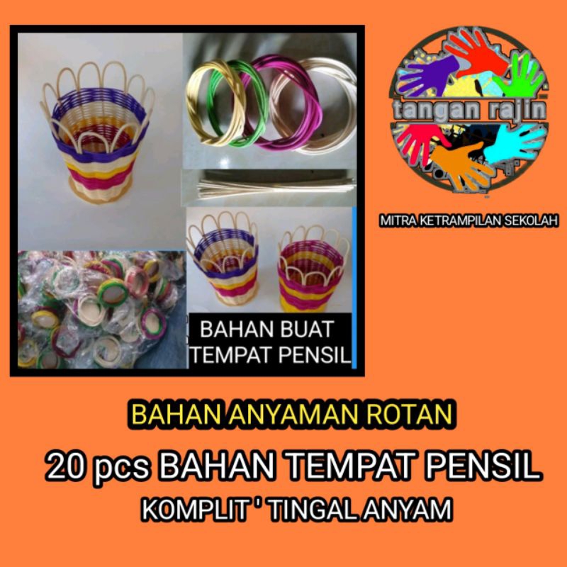 BAHAN ANYAMAN ROTAN BENTUK TEMPAT PENSIL ISI 20PCS