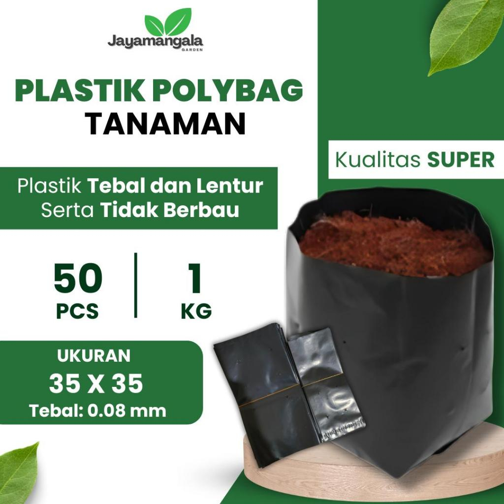Polybag 35x35 Isi 50 Pcs 1KG Plastik Polibag Tanaman Jayamangala Tebal Kualitas Super
