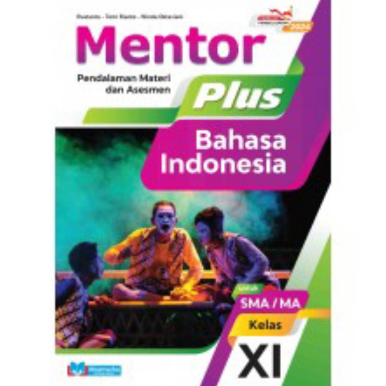 

KODE V38L Mentor plus bahasa indonesia untuk SMAMA kelas XI kurikulum merdeka masmedia