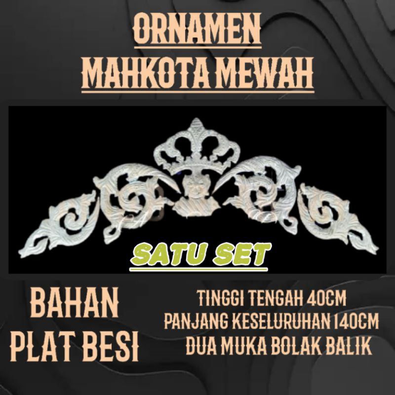 SATU SET ORNAMEN PAGAR BESI MAHKOTA MEWAH 40X140 CM / HIASAN PAGAR BESI