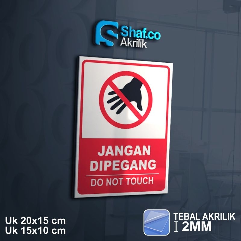 

AKRILIK SIGN BOARD JANGAN DIPEGANG // ACRYLIC DO NOT TOUCH // RAMBU-RAMBU // 2MM