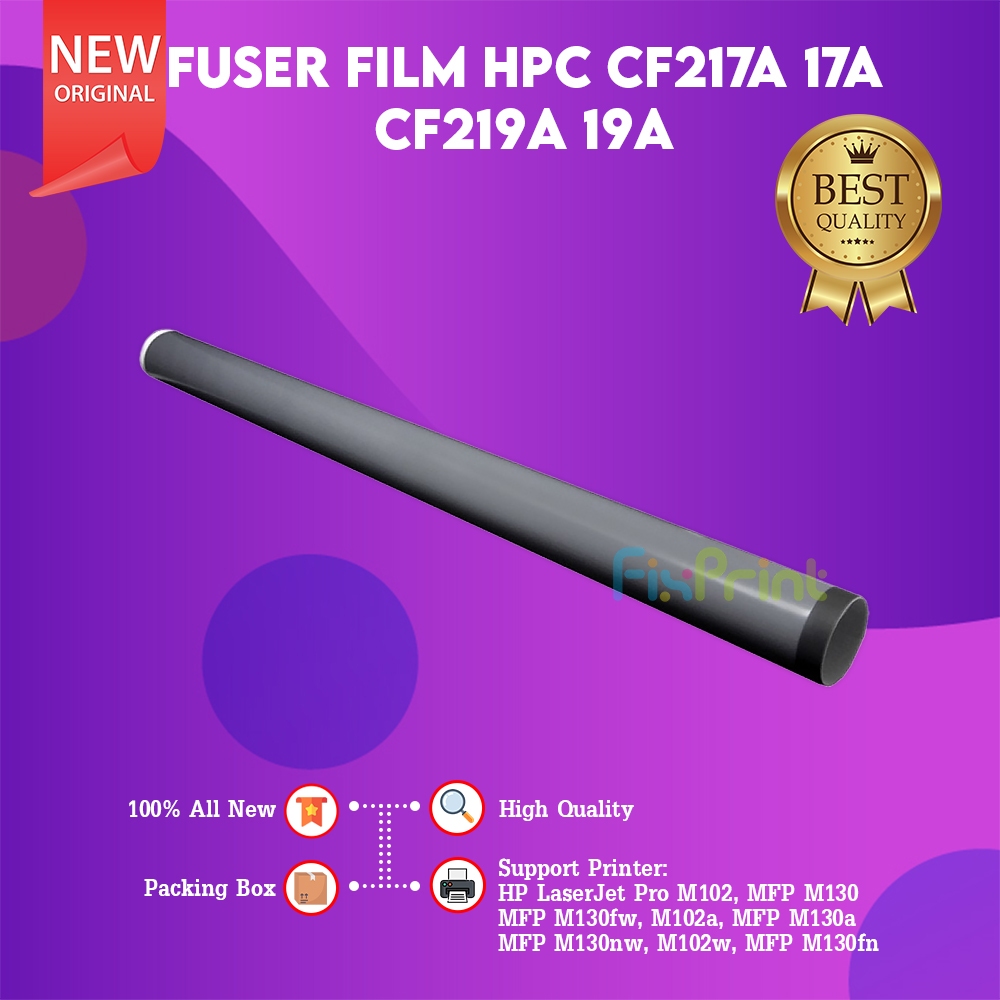 FixPrint Fuser Film HP CF217A 17A CF219A 19A, Printer HPC Laserjet Pro M102 MFP M130 M130fw M102a M1