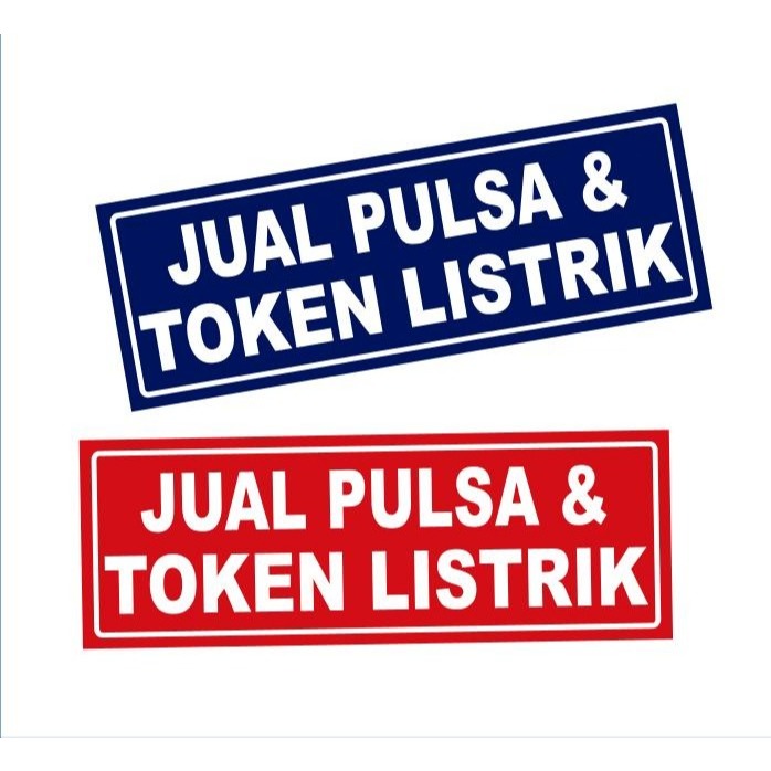 

STIKER VINYL JUAL PULSA & TOKEN LISTRIK 31 X 11 CM | MURAH | - SIAP KIRIM