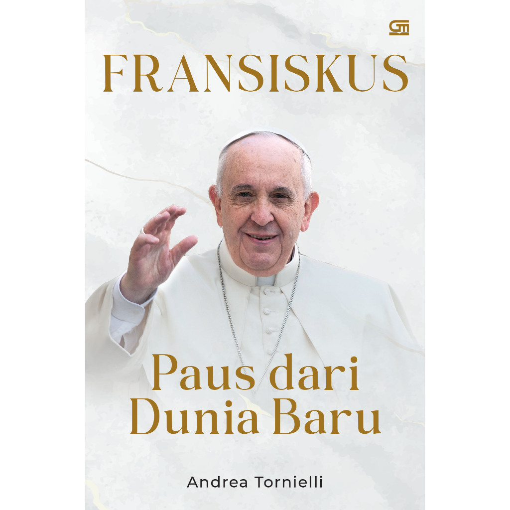 Fransiskus Paus Dari Dunia Baru - Andrea Tornielli