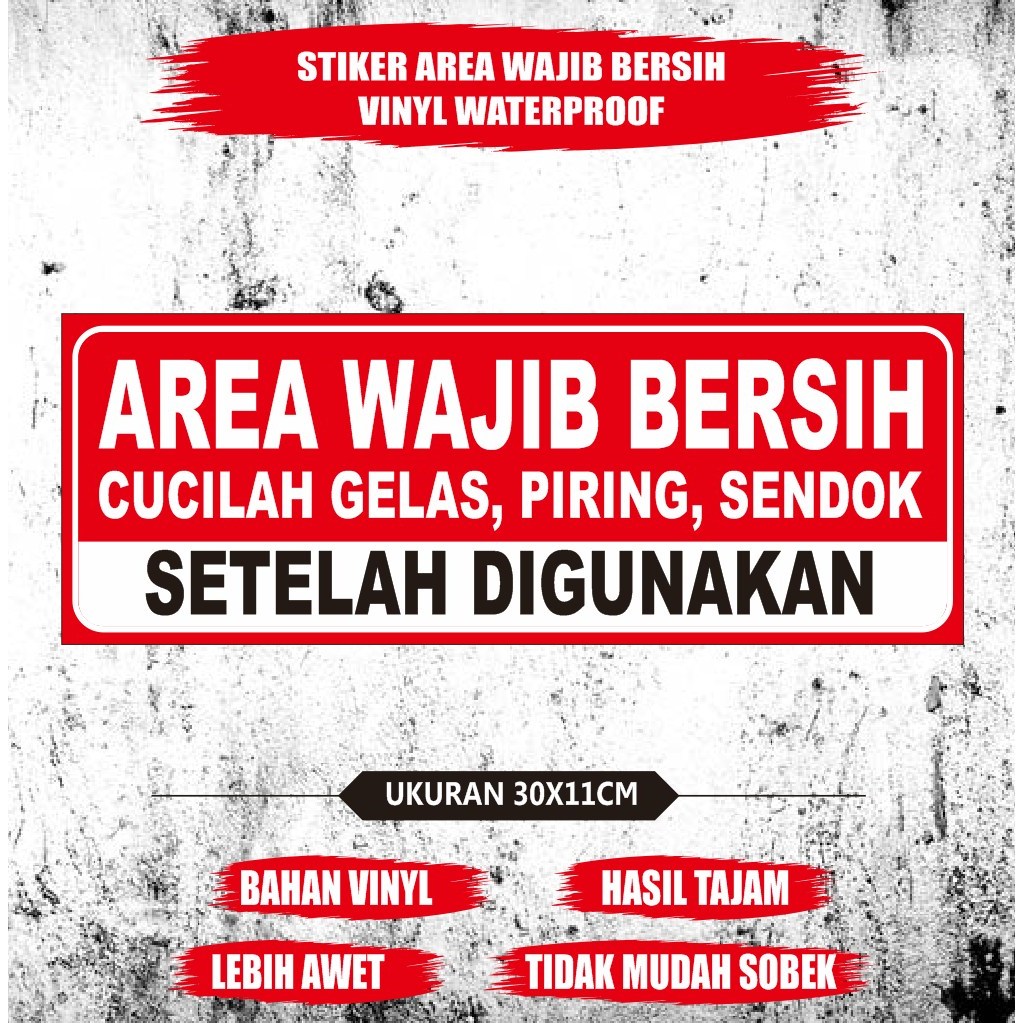 

Stiker vinyl area wajib bersih - stiker kebersihan dapur - stiker himbauan