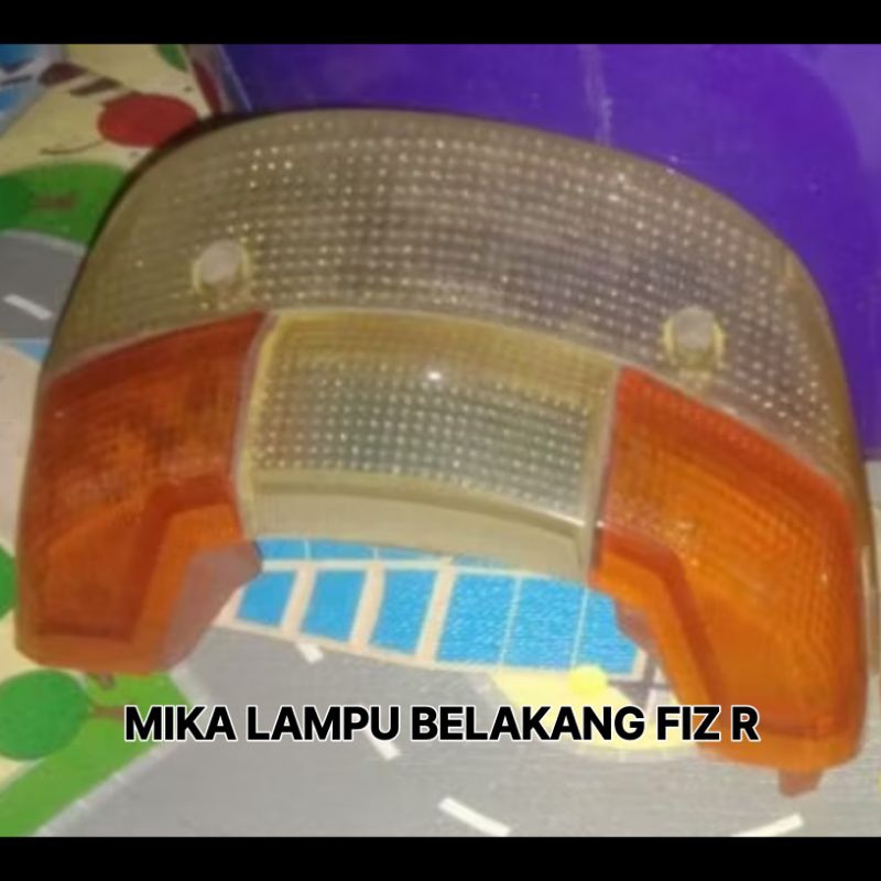 MIKA LAMPU BELAKANG FIZ R (SECOND)