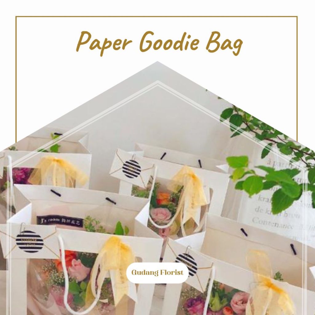 

PAPER GOODIE BAG / TAS KERTAS / KERANJANG BUNGA / TAS BUNGA