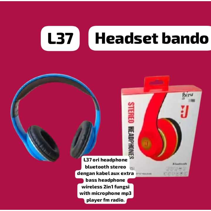 L37 ORI OEM HEADPHONE  BLUETOOTH STEREO DENGAN KABEL AUX EXTRA BASS HEADPHONE WIRELES 2IN1 FUNGSI WI