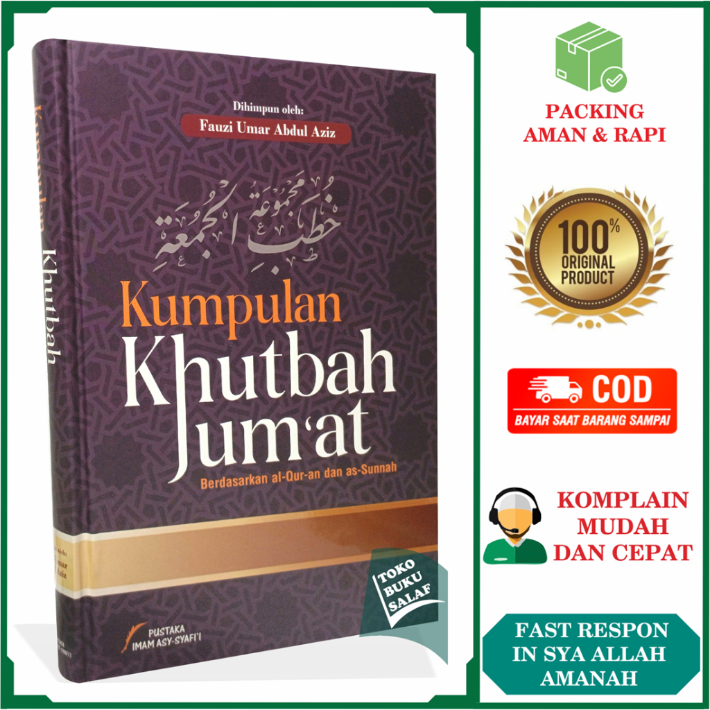 Kumpulan Khutbah Jumat Berdasarkan Quran Dan Sunnah Fauzi Umar Abdul Aziz Pustaka imam Asy-Syafi’i