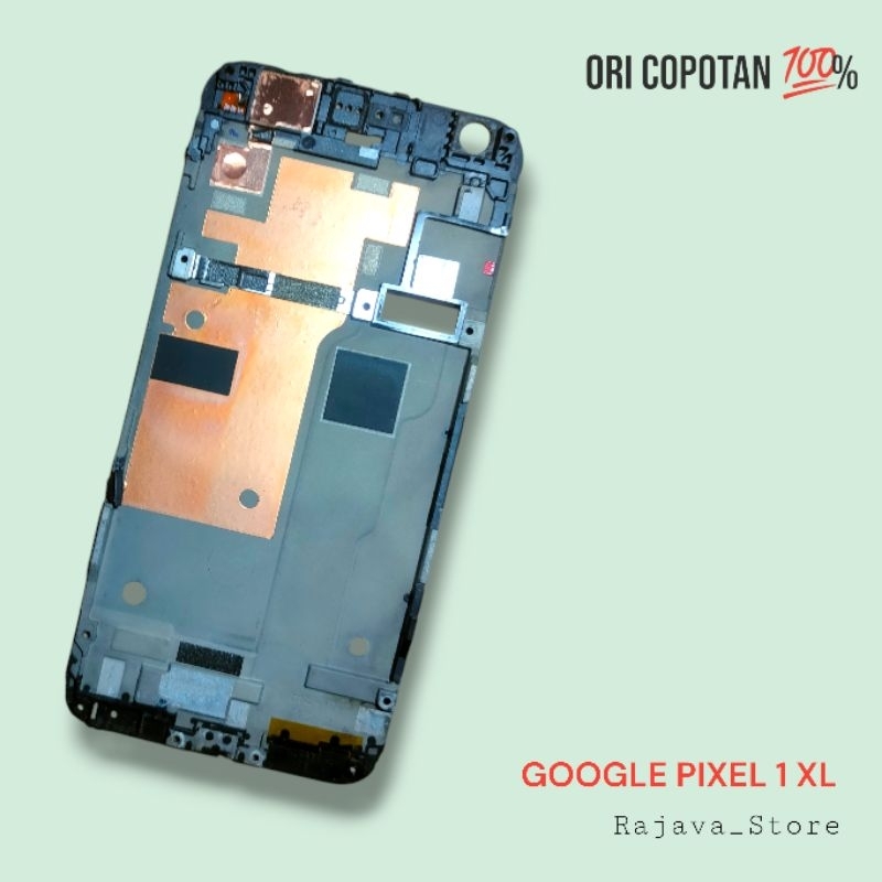 Tutup penutup mesin tengah google pixel 1 xl ori original cabutan copotan asli utuh presisi