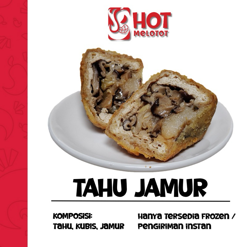 

Tahu FROZEN Hot Melotot Isi Jamur
