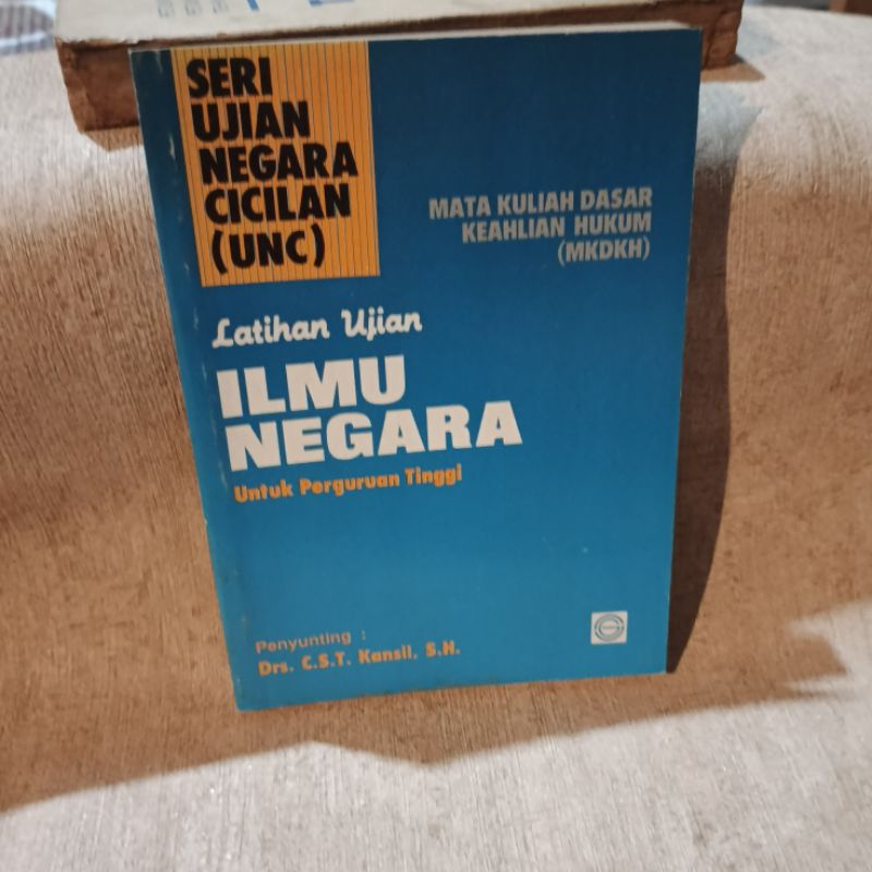Buku latihan ujian ilmu negara untuk perguruan tinggi mata kuliah dasar keahlian hukum C. S. T Kansi