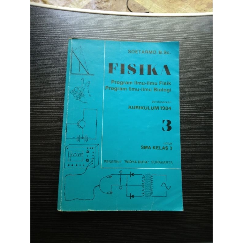 Pelajaran jadulFISIKA Program ilmu ilmu fisik dan ilmu biologi