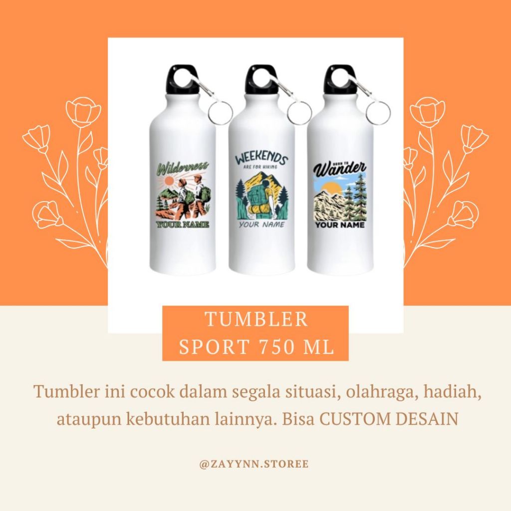 TUMBLER SPORT 750ML (BISA CUSTOM MUKA/ NAMA/ DESAIN)