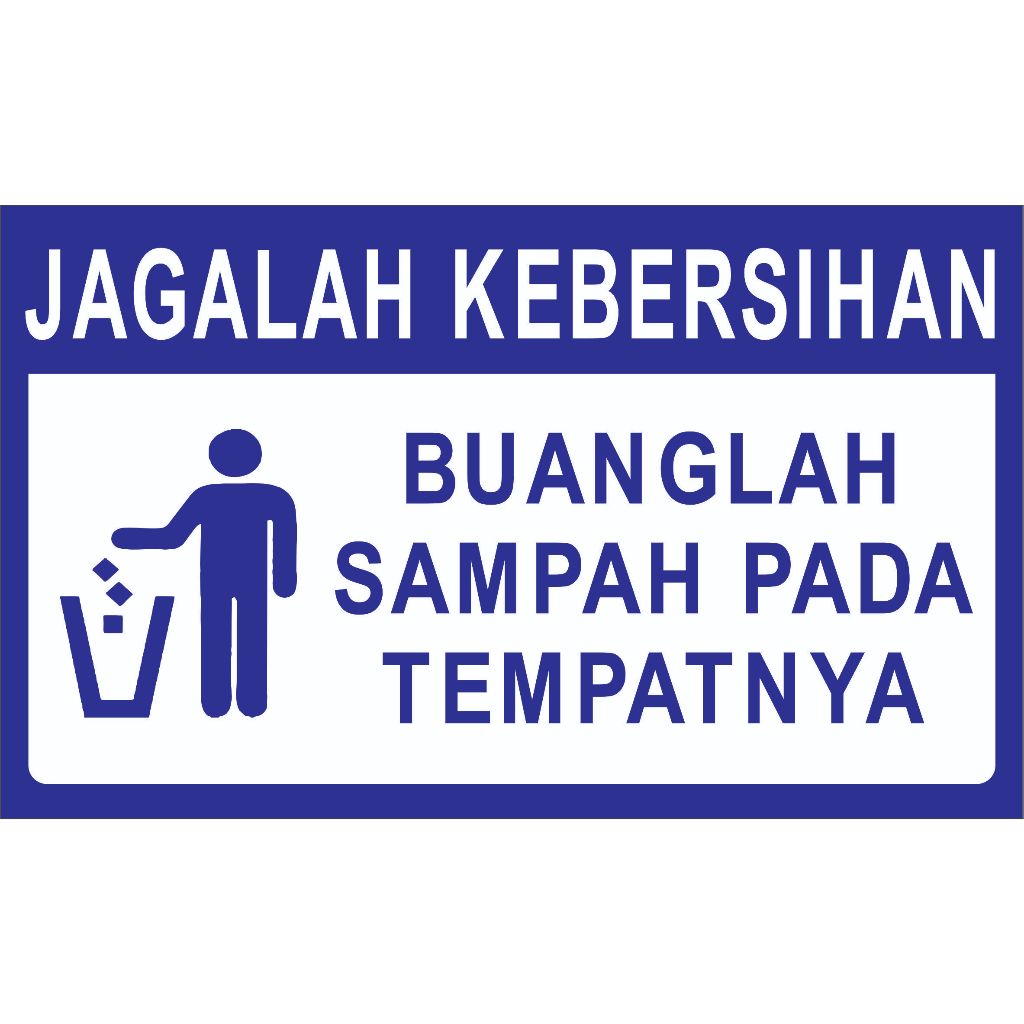 

stiker / akrilik jagalah kebersihan, buanglah sampah pada tempatnya