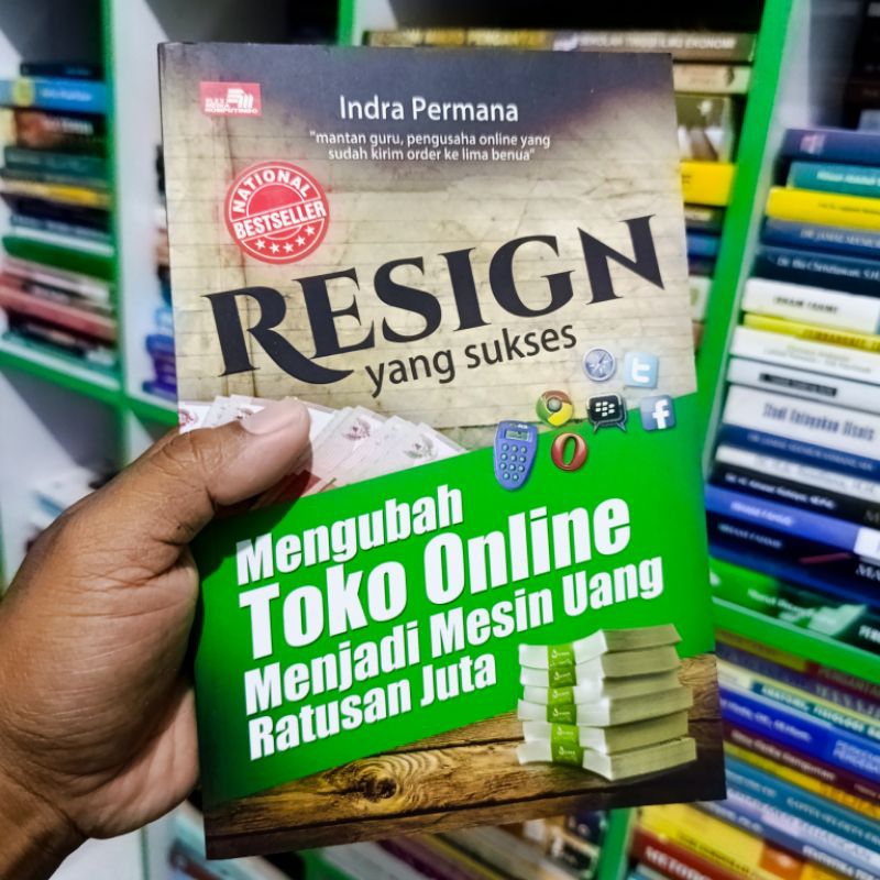 (ORI) buku resign yang sukses : mengubah toko online menjadi mesin uang ratusan juta - indra permana